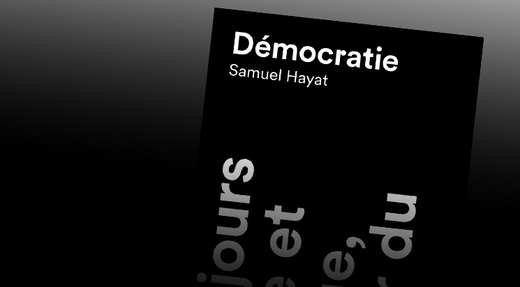 Démocratie par Samuel Hayat
