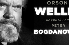 Jamais Sur Vos Écrans | Orson Welles par Peter Bogdanovich