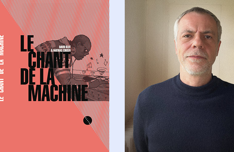 Le Chant de la Machine, David Biot