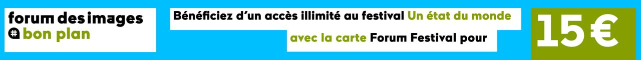 Offre Carte Forum Illimité Un état du monde 2026