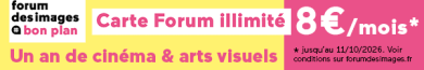 Carte Forum illimité promo rentrée 2026-2027