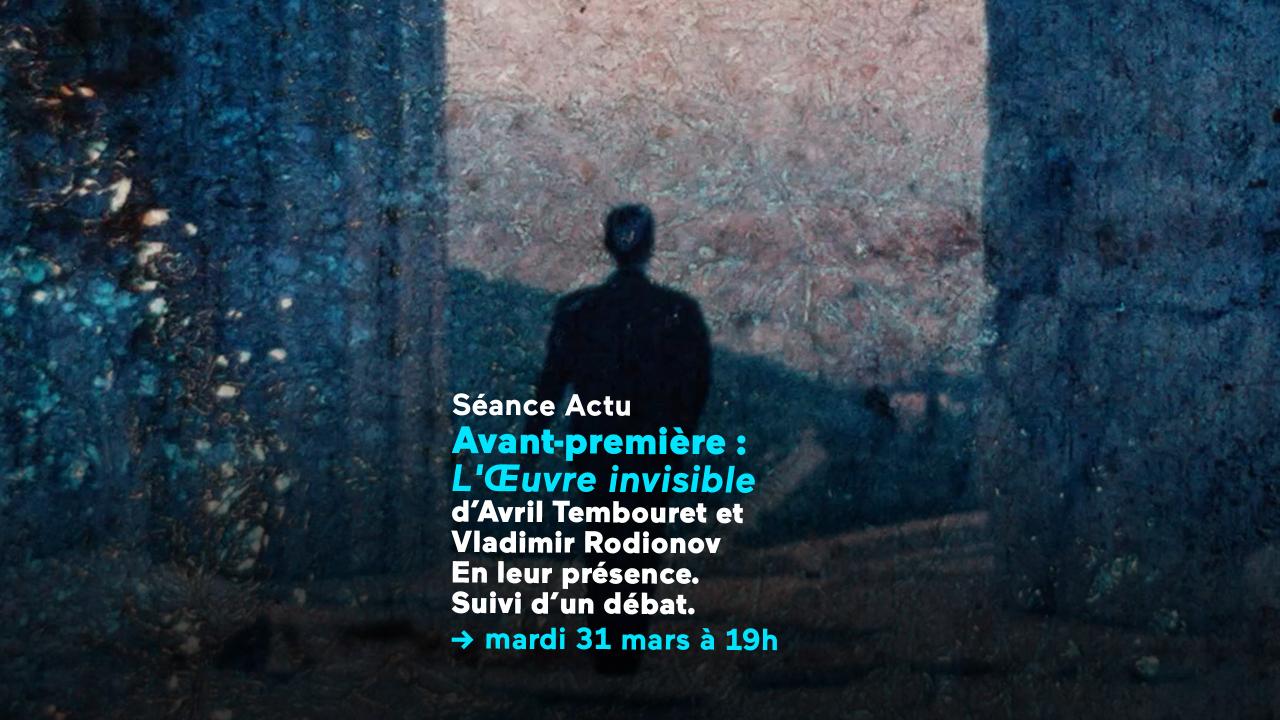 L'Oeuvre invisible © Delastre Films